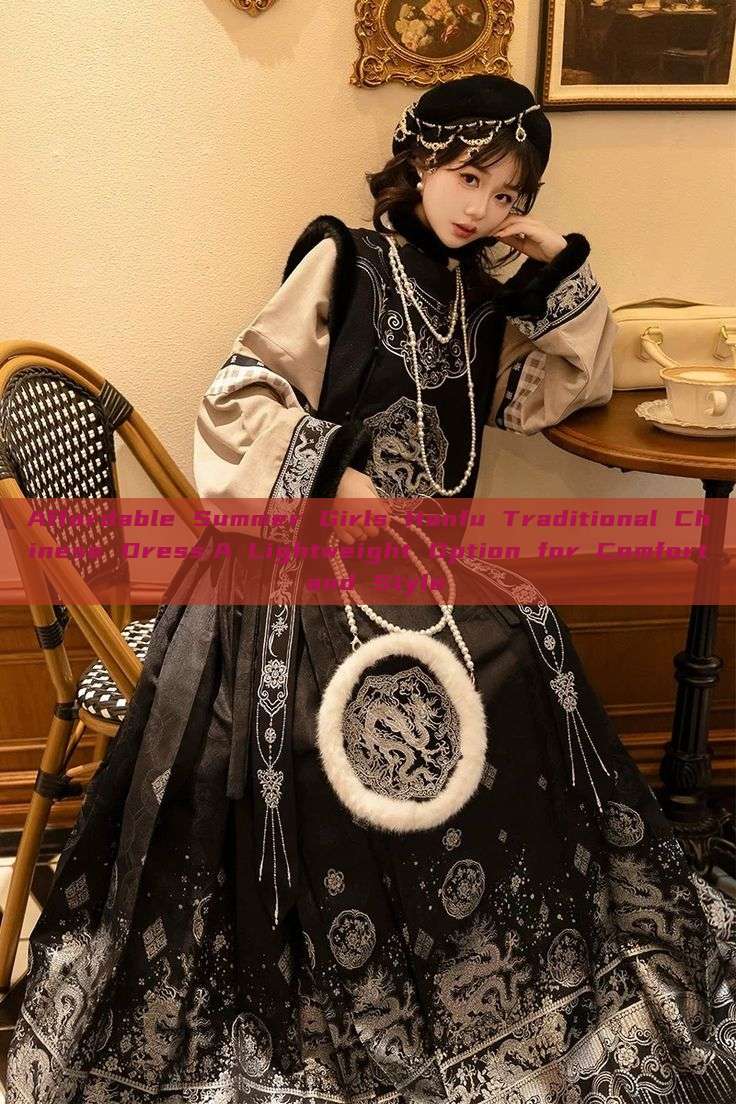 Affordable Summer Girls Hanfu Traditional Chinese Dress:A Lightweight Option for Comfort and Style Affordable Summer Girls Hanfu Traditional Chinese Dress:A Lightweight Option for Comfort and Style