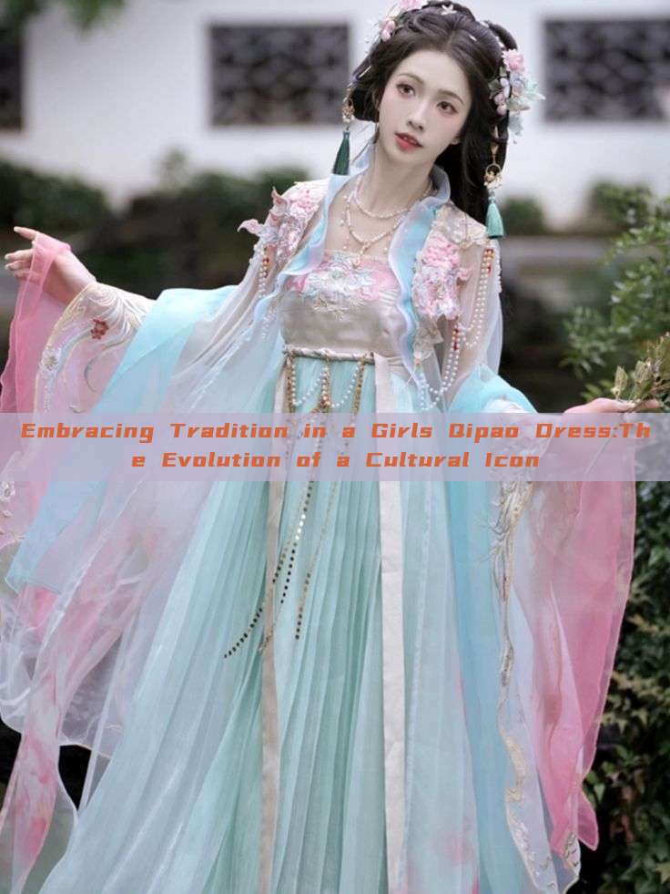 Embracing Tradition in a Girls Qipao Dress:The Evolution of a Cultural Icon
