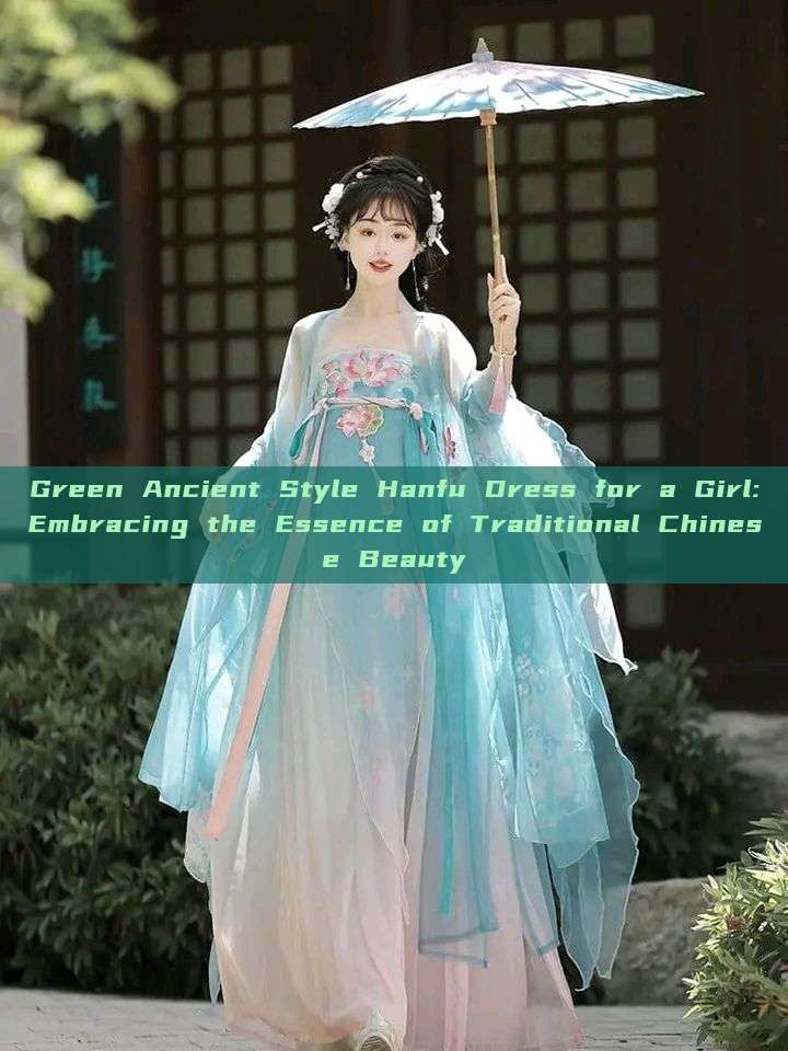 Green Ancient Style Hanfu Dress for a Girl:Embracing the Essence of Traditional Chinese Beauty Green Ancient Style Hanfu Dress for a Girl:Embracing the Essence of Traditional Chinese Beauty