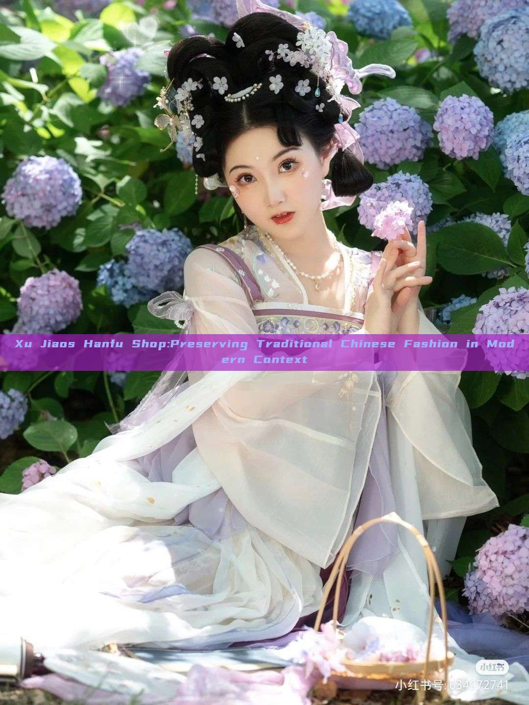 Xu Jiaos Hanfu Shop:Preserving Traditional Chinese Fashion in Modern Context