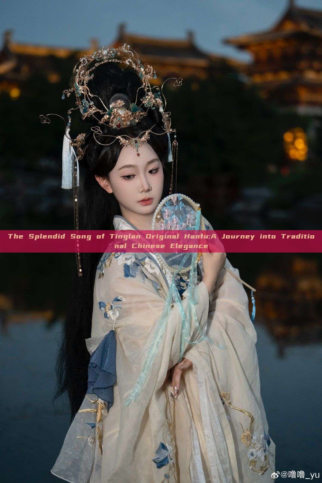 The Splendid Song of Tinglan Original Hanfu:A Journey into Traditional Chinese Elegance