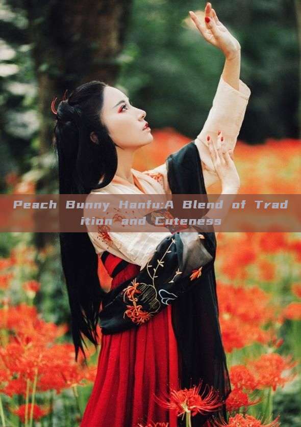 Peach Bunny Hanfu:A Blend of Tradition and Cuteness Peach Bunny Hanfu:A Blend of Tradition and Cuteness