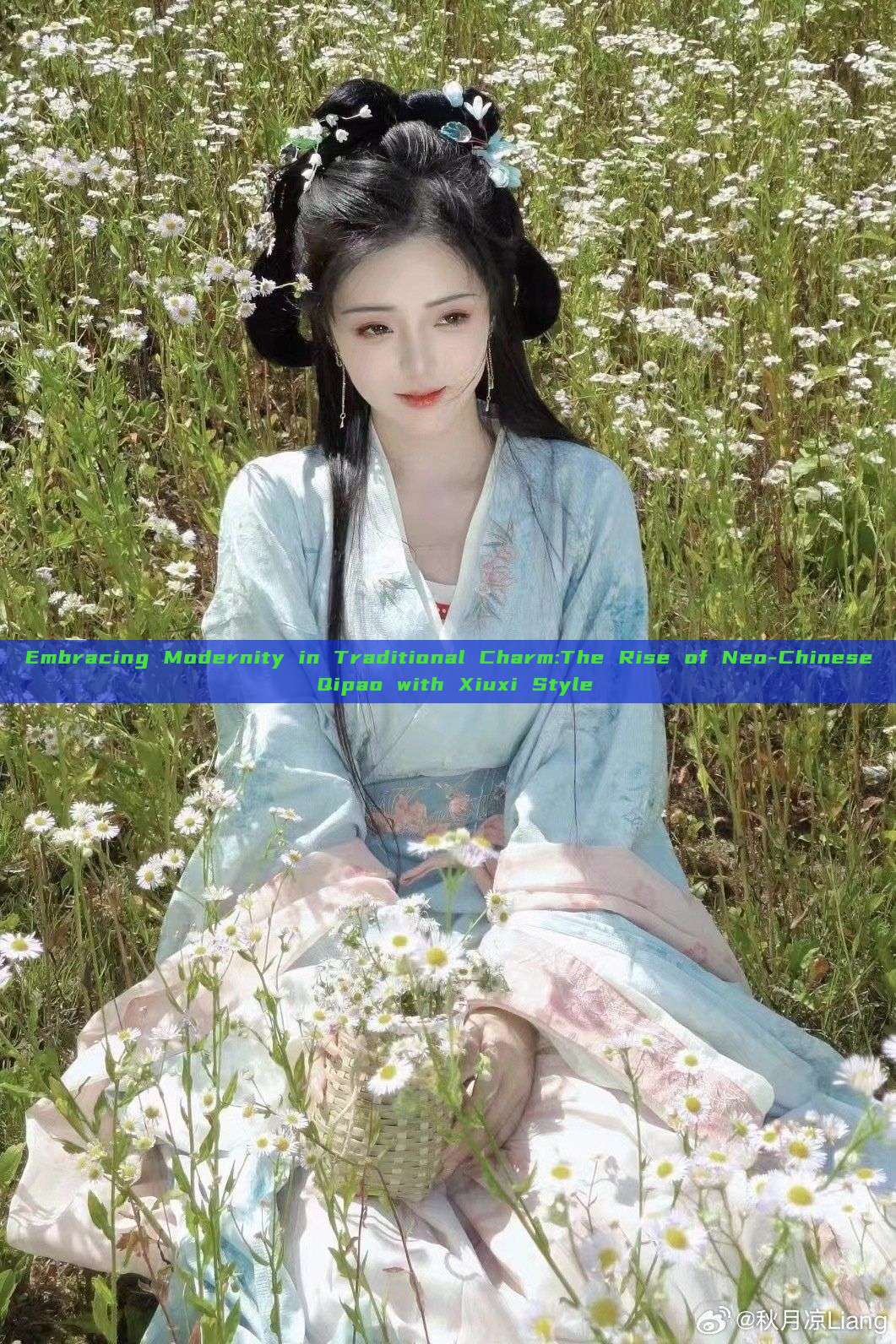 Embracing Modernity in Traditional Charm:The Rise of Neo-Chinese Qipao with Xiuxi Style