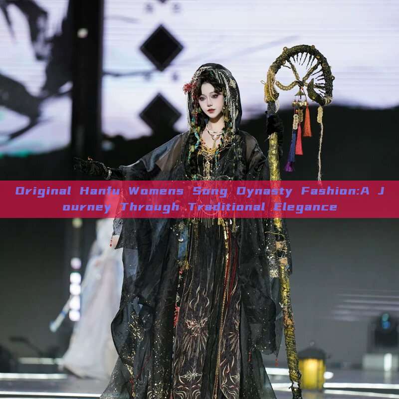 Original Hanfu Womens Song Dynasty Fashion:A Journey Through Traditional Elegance