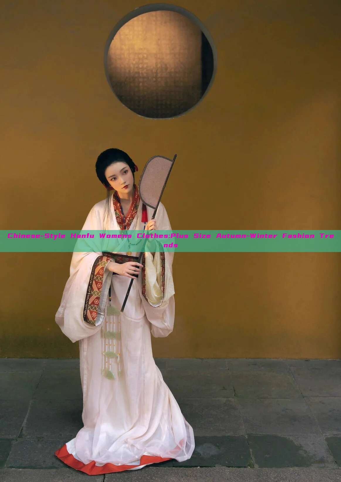 Chinese-Style Hanfu Womens Clothes:Plus Size Autumn-Winter Fashion Trends