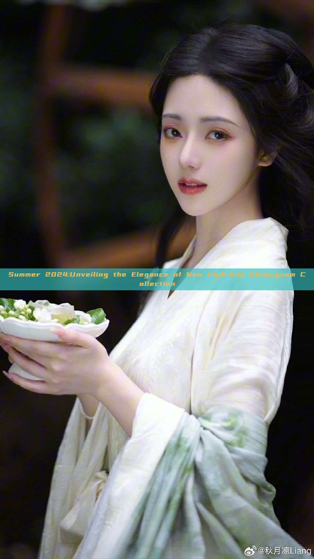 Summer 2024:Unveiling the Elegance of New High-End Cheongsam Collection