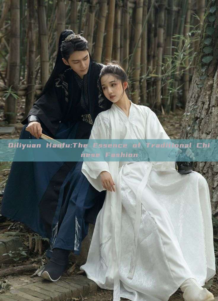 Qiliyuan Hanfu:The Essence of Traditional Chinese Fashion