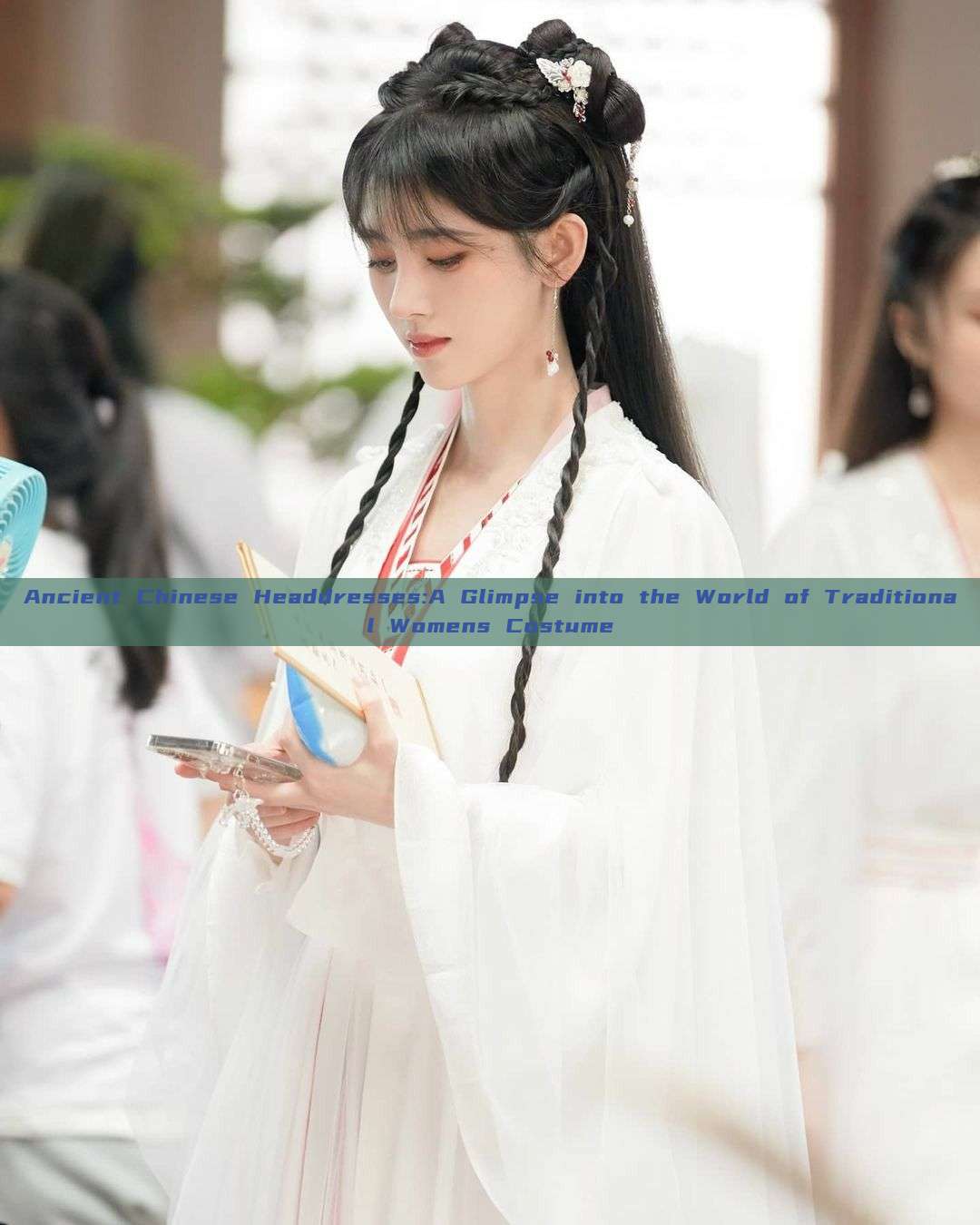 Ancient Chinese Headdresses:A Glimpse into the World of Traditional Womens Costume