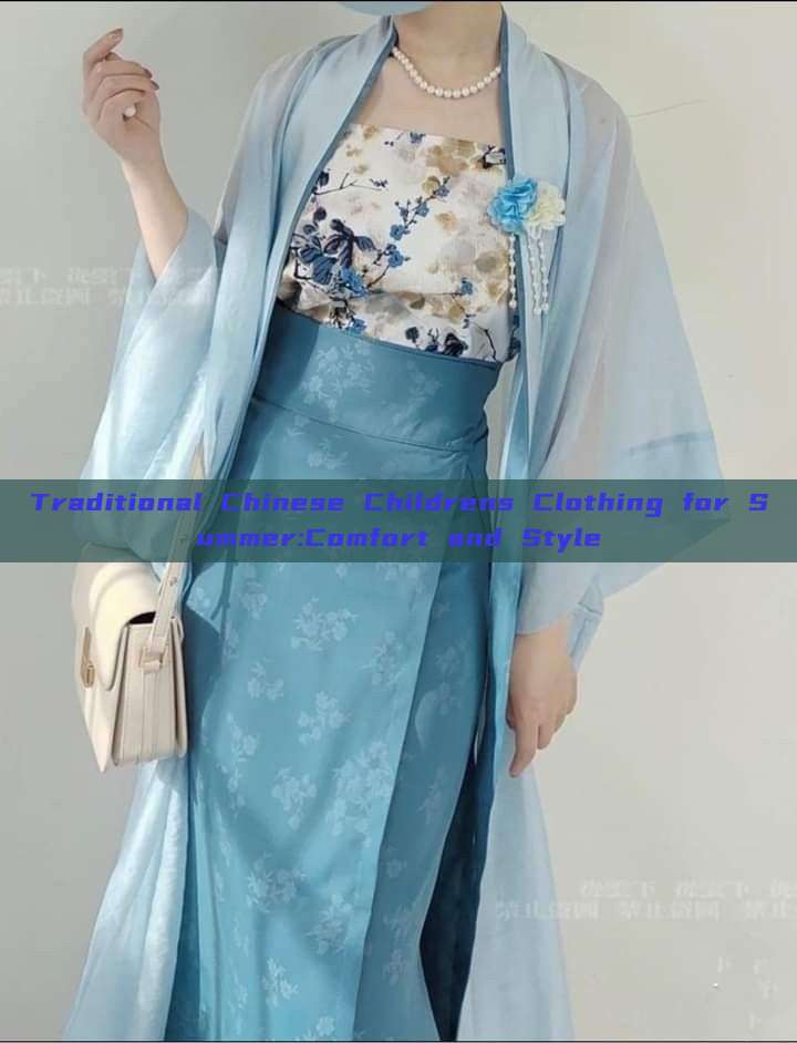 Traditional Chinese Childrens Clothing for Summer:Comfort and Style