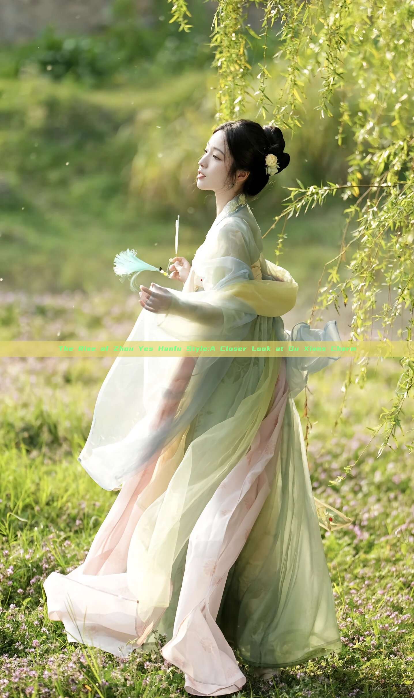 The Rise of Zhou Yes Hanfu Style:A Closer Look at Gu Xians Charm