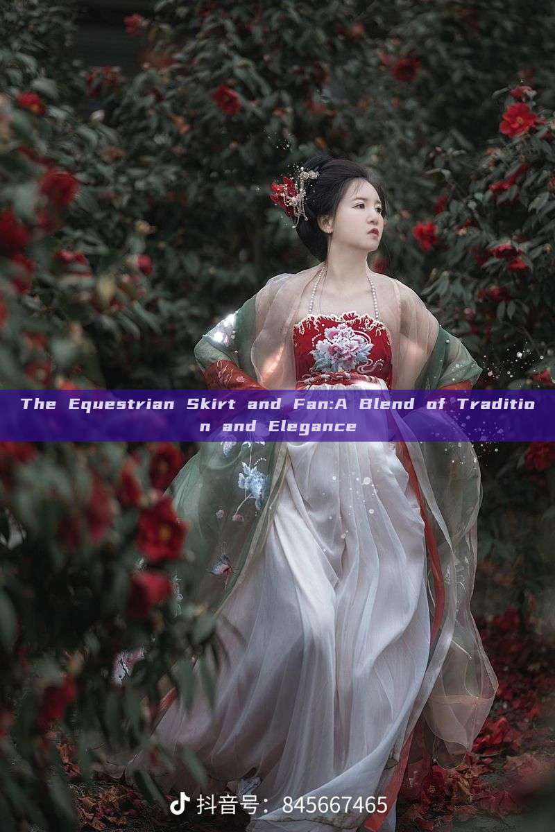 The Equestrian Skirt and Fan:A Blend of Tradition and Elegance