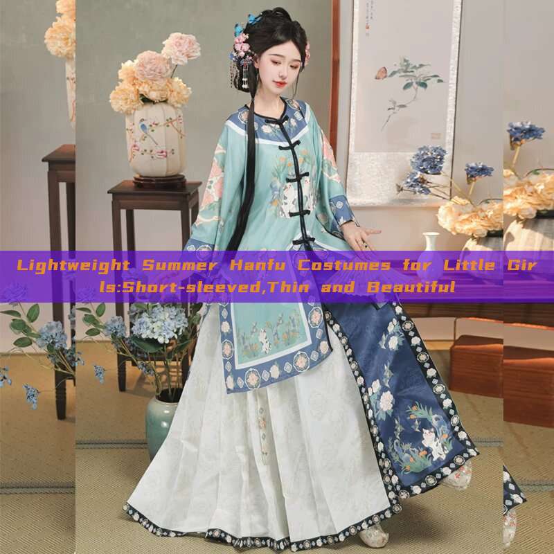 Lightweight Summer Hanfu Costumes for Little Girls:Short-sleeved,Thin and Beautiful Lightweight Summer Hanfu Costumes for Little Girls:Short-sleeved,Thin and Beautiful