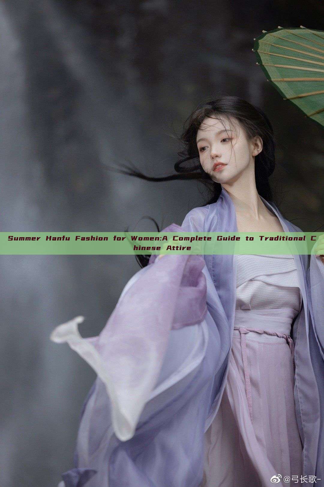 Summer Hanfu Fashion for Women:A Complete Guide to Traditional Chinese Attire Summer Hanfu Fashion for Women:A Complete Guide to Traditional Chinese Attire