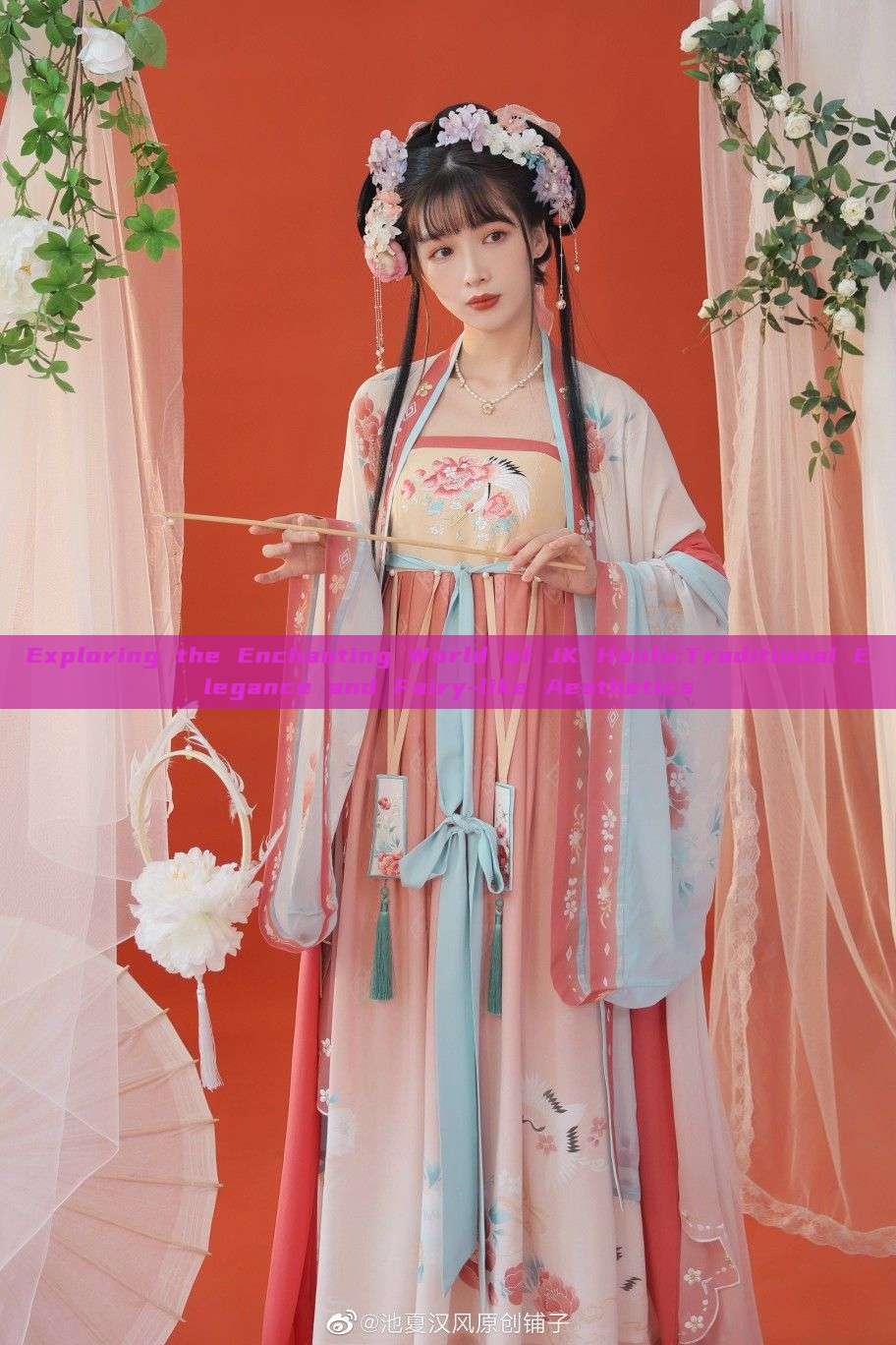Exploring the Enchanting World of JK Hanfu:Traditional Elegance and Fairy-like Aesthetics