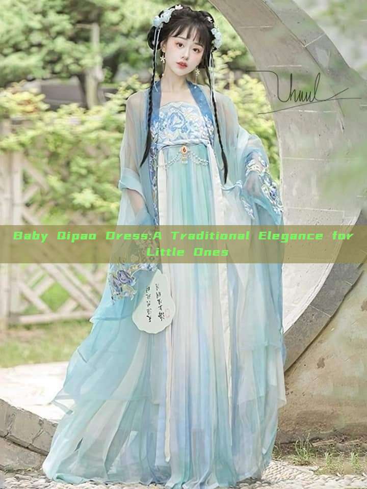 Baby Qipao Dress:A Traditional Elegance for Little Ones