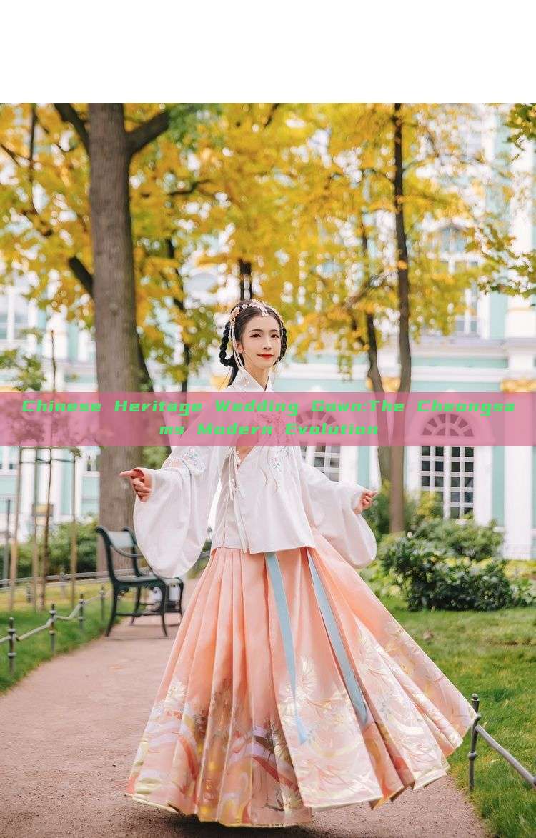 Chinese Heritage Wedding Gown:The Cheongsams Modern Evolution Chinese Heritage Wedding Gown:The Cheongsams Modern Evolution