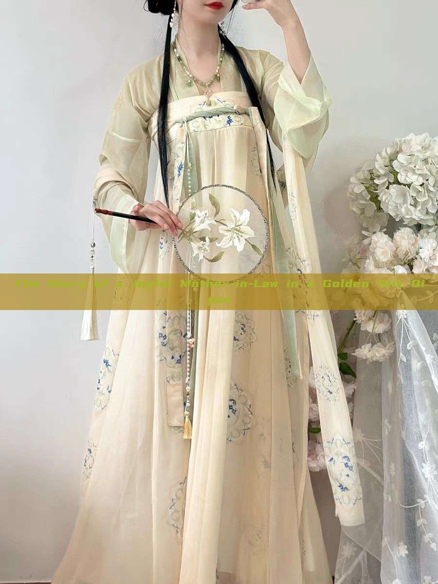 The Story of a Joyful Mother-in-Law in a Golden Silk Qipao The Story of a Joyful Mother-in-Law in a Golden Silk Qipao