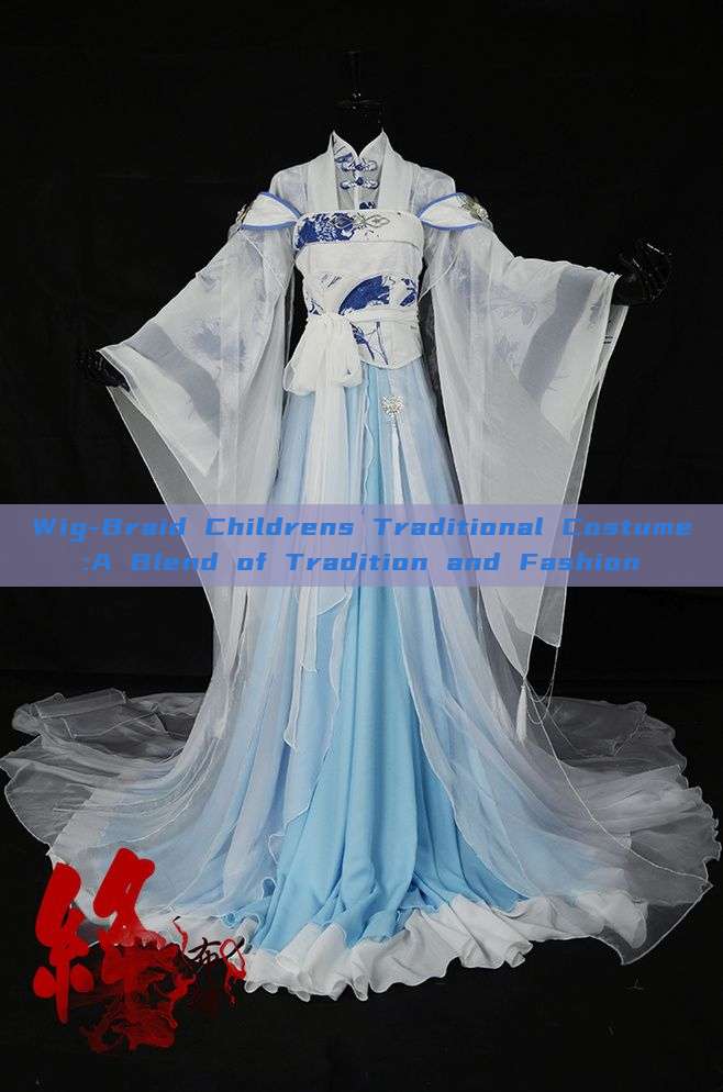Wig-Braid Childrens Traditional Costume:A Blend of Tradition and Fashion