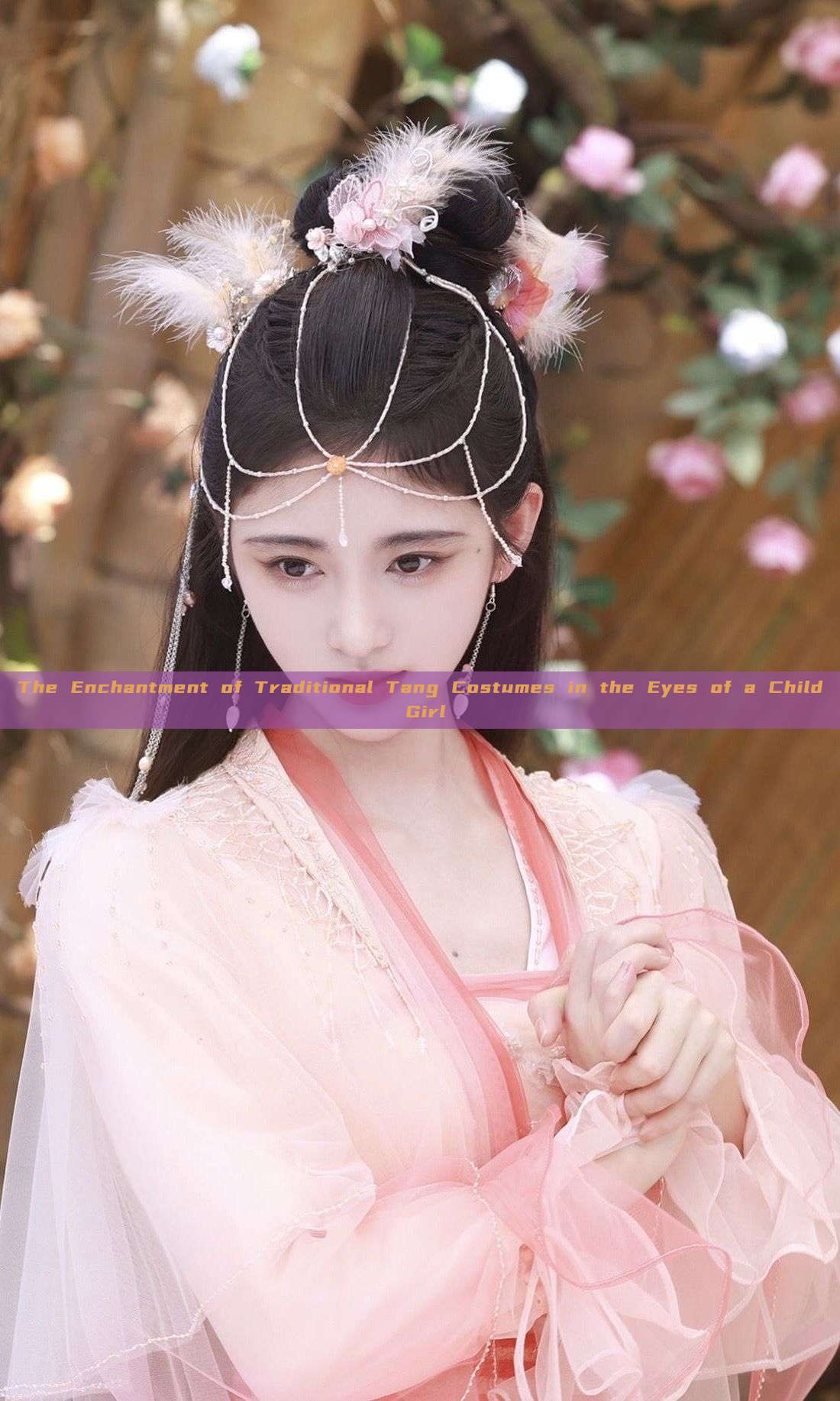 The Enchantment of Traditional Tang Costumes in the Eyes of a Child Girl The Enchantment of Traditional Tang Costumes in the Eyes of a Child Girl